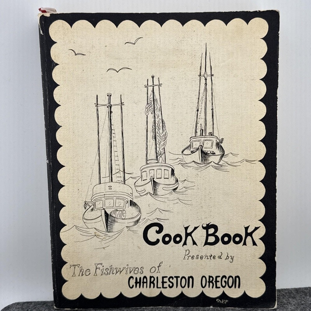 Cook Book Presented by The Fishwives of Charleston, Oregon [1972 · 2nd Printing]